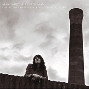 Cover for Margaret Airplaneman · Live at the Charles River Museum of Industry (CD)