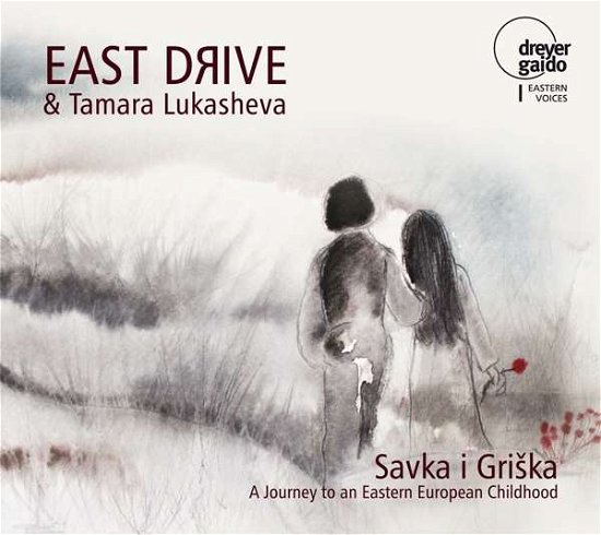 Cover for Traditional / East Drive / Lukasheva · Savka I Griska: Journey to an Eastern European (CD) (2017)