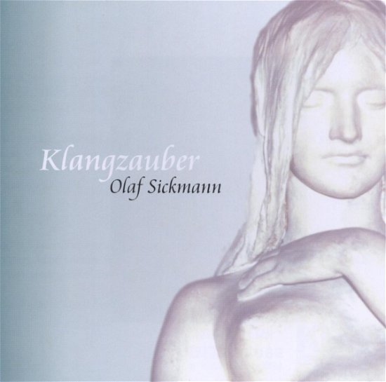 Cover for Olaf Sickmann · Klangzauber (CD) (2009)