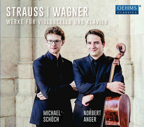 Richard Strauss & Richard Wagner: Works For Cello And Piano - Michael Schoch / Norbert Anger - Musik - OEHMS CLASSICS - 4260330917010 - 11 januari 2019