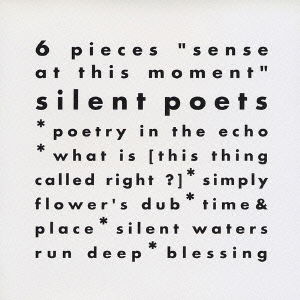 Cover for Silent Poets · 6 Pieces 'sense at This Moment` (CD) [Japan Import edition] (1992)