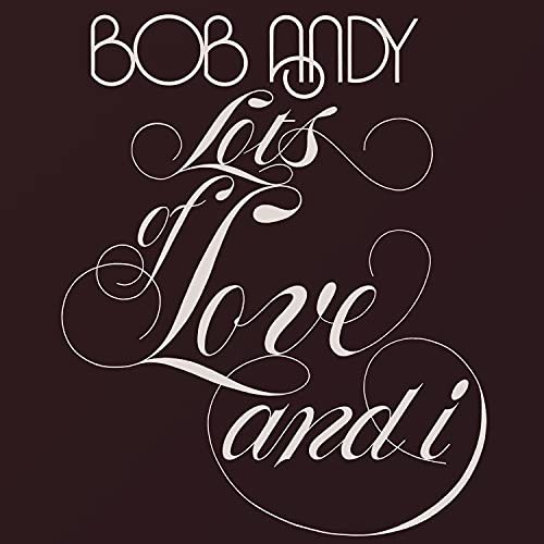 Cover for Bob Andy · Lots Of Love And I (CD) [Japan Import edition] (2021)