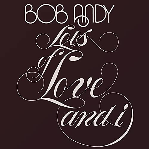 Lots Of Love And I - Bob Andy - Muzyka - ULTRA VYBE - 4526180580010 - 15 października 2021