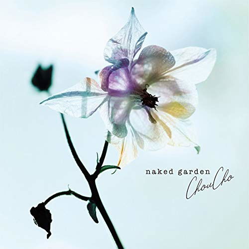 Cover for Choucho · Naked Garden (CD) [Japan Import edition] (2019)