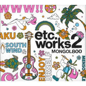 Cover for Mongol800 · Etc.works2 (CD) [Japan Import edition] (2018)