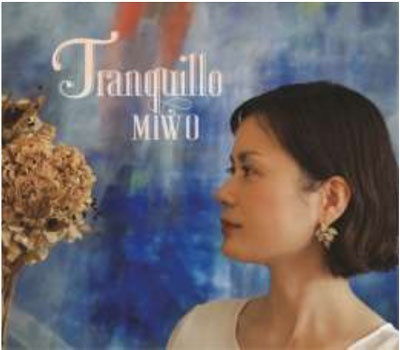 Tranquillo - Miwon - Music - JPT - 4570088610010 - June 24, 2020