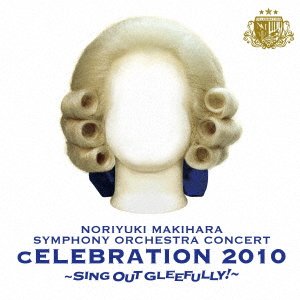 Cover for Noriyuki Makihara · Live Album Symphony Orchestra[`celebration 2010`-sing out Gleefully!-] (CD) [Japan Import edition] (2011)