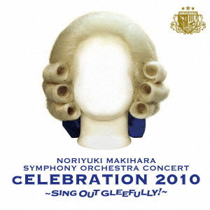 Cover for Makihara Noriyuki · Noriyuki Makihara Symphony Orchestra Concert Celebration 2010 -sing out Gleefull (CD) [Japan Import edition] (2011)