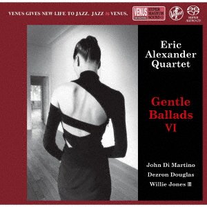 Cover for Eric Alexander Quartet · Gentle Ballads 6 (CD) [Japan Import edition] (2022)