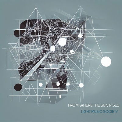 Cover for Light Music Society · From Where The Sun Rises (CD) [Japan Import edition] [Digipak] (2023)