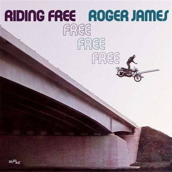 Cover for Roger James · Riding Free (CD) [Expanded edition] (2018)