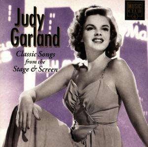 Judy Garland-classic Songs from the Stage & Screen - Judy Garland - Music - Music Club - 5014797291010 - 