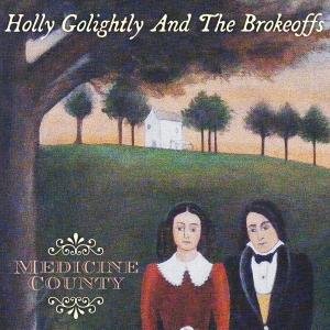 Cover for Holly Golightly · Medicine County (LP) (2010)