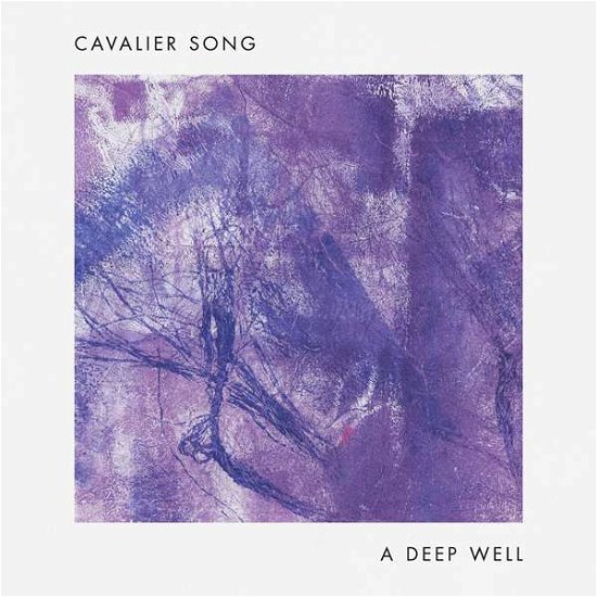 A Deep Well - Cavalier Song - Musik - GOD UNKNOWN RECORDS - 5024545789010 - 22. September 2017