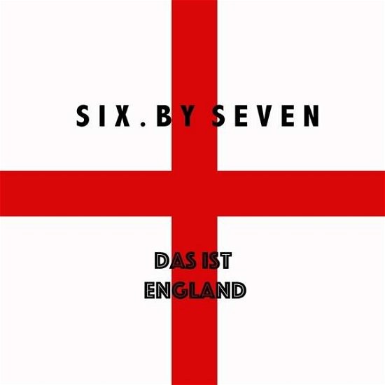 Cover for Six by Seven · Das Ist England (LP) [Limited edition] (2019)