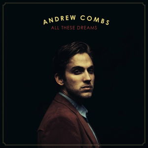 Cover for Andrew Combs · All These Dreams (LP) (2015)