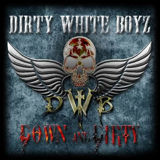 Cover for Dirty White Boyz · Down And Dirty (CD) (2017)