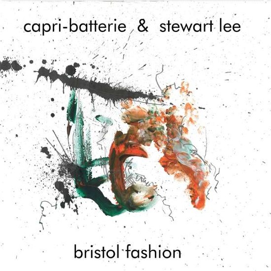 Capri-batterie & Stewart Lee · Bristol Fashion (LP) (2019)