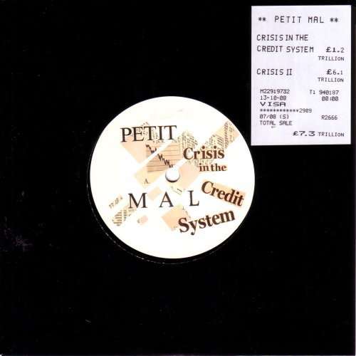 Cover for Petit Mal · Crisis in Credit System (7&quot;) (2009)