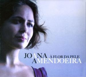 A Flor Da Pele - Joana Amendoeria - Musique - STV - 5600394240010 - 1 novembre 2007