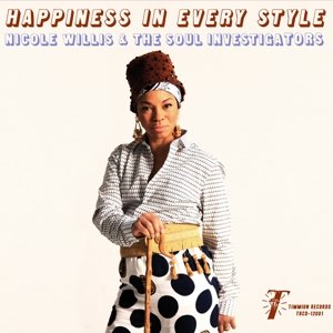 Happiness In Every Style & Soul Investigators - Willis, Nicole / Soul Inves - Musiikki - TIMMION - 6417698200010 - torstai 9. kesäkuuta 2022