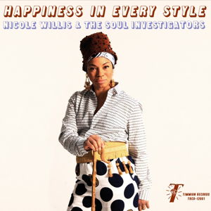 Happiness In Every Style & Soul Investigators - Willis, Nicole / Soul Inves - Music - TIMMION - 6417698200010 - June 9, 2022