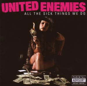 All the Sick Things We Do - United Enemies - Musiikki - SWEDMETAL - 7320470082010 - maanantai 25. toukokuuta 2009