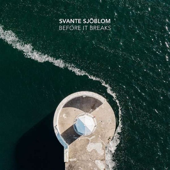 Before It Breaks - Svante Sjoblom - Muziek - Rootsy Music - 7350050362010 - 25 februari 2022