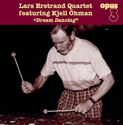 Dream Dancing - Lars Erstrand Quartet - Musique - OPUS 3 - 7392420891010 - 16 décembre 2022