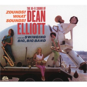 Cover for Elliott,dean &amp; Swinging Big Big Band · Zounds What Sounds / Hi-fi Sound (CD) (2020)