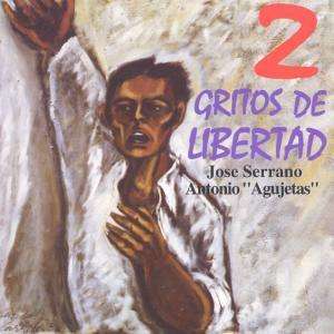 Cover for Serrano J. &amp; Agujeta · 2 Gritos De Libertad (CD) (2017)