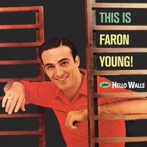 Cover for Faron Young · This Is Faron Young! / Hello Walls (CD) [Bonus Tracks edition] (2017)