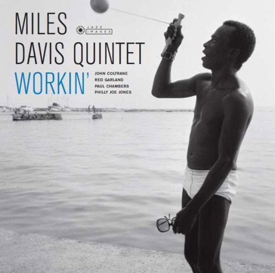 Workin - Miles Davis - Musique - JAZZ IMAGES (JEAN-PIERRE LELOIR SERIES) - 8437016248010 - 20 juillet 2018