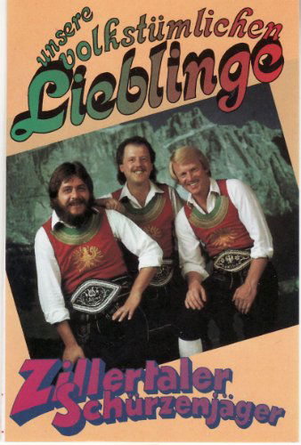Cover for Zillertaler Schürzenjäger · Unsere Volkstümlichen Lieblinge (Cassette) (1994)