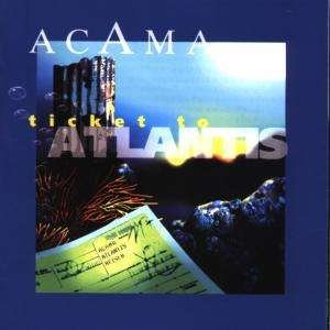 Cover for Acama · Ticket To Atlantis (CD) (2002)