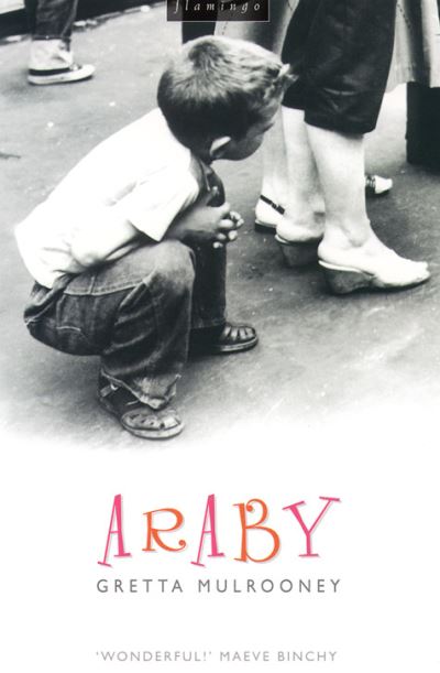 Araby - Gretta Mulrooney - Livros - HarperCollins Publishers - 9780006551010 - 1 de março de 1999