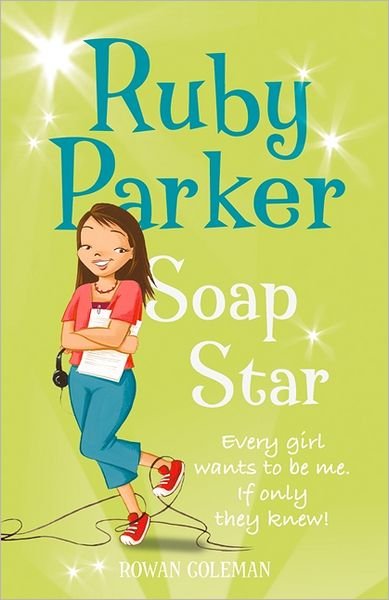 Cover for Rowan Coleman · Ruby Parker: Soap Star (Taschenbuch) (2007)