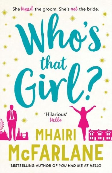 Cover for Mhairi McFarlane · Who’s That Girl? (Pocketbok) (2024)