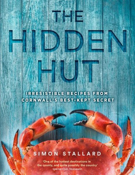 Cover for Simon Stallard · The Hidden Hut: Irresistible Recipes from Cornwall’s Best-Kept Secret (Hardcover Book) [Epub edition] (2018)