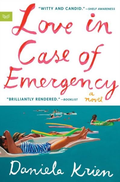 Cover for Daniela Krien · Love in Case of Emergency: A Novel (Paperback Bog) (2022)