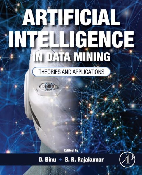 Cover for D. Binu · Artificial Intelligence in Data Mining: Theories and Applications (Paperback Book) (2021)