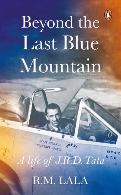 Beyond the Last Blue Mountain - R. M. Lala - Books - Penguin Random House India - 9780140169010 - March 30, 2003