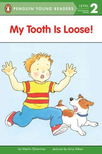 Cover for Martin Silverman · My Tooth Is Loose! - Penguin Young Readers, Level 2 (Pocketbok) [Reissue edition] (1994)