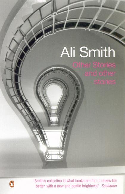 Other Stories and Other Stories - Ali Smith - Bøker - Penguin Books Ltd - 9780141018010 - 24. juni 2004