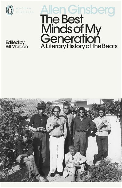 The Best Minds of My Generation: A Literary History of the Beats - Penguin Modern Classics - Allen Ginsberg - Bøger - Penguin Books Ltd - 9780141399010 - 5. april 2018