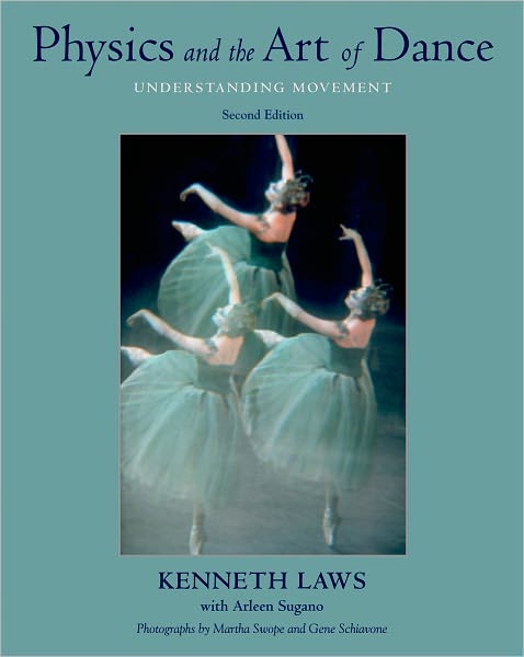 Cover for Laws, KennethProfessor Emeritus (, Dickson College) · Physics and the Art of Dance: Understanding Movement (Paperback Book) [2 Revised edition] (2008)