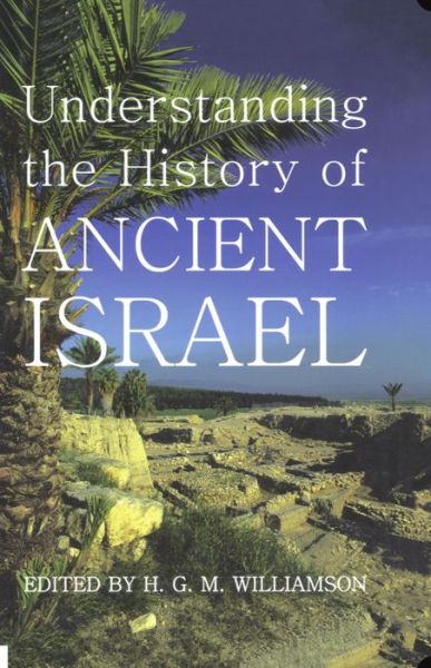 Cover for Williamson · Understanding the History of Ancient Israel - Proceedings of the British Academy (Hardcover Book) (2007)