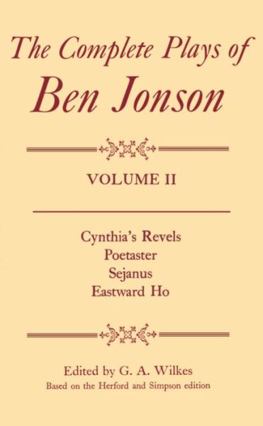 Cover for Ben Jonson · Complete Plays: II. Cynthia's Revels, Poetaster, Sejanus, Eastward Ho - Complete Plays (Hardcover Book) (1981)