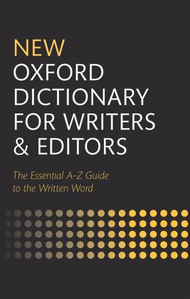 Cover for Oxford Languages · New Oxford Dictionary for Writers and Editors (Hardcover bog) (2014)