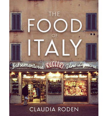 The Food of Italy - Claudia Roden - Kirjat - Vintage Publishing - 9780224096010 - torstai 20. maaliskuuta 2014